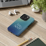 Now or Never Tough Case for iPhone with Wireless Charging